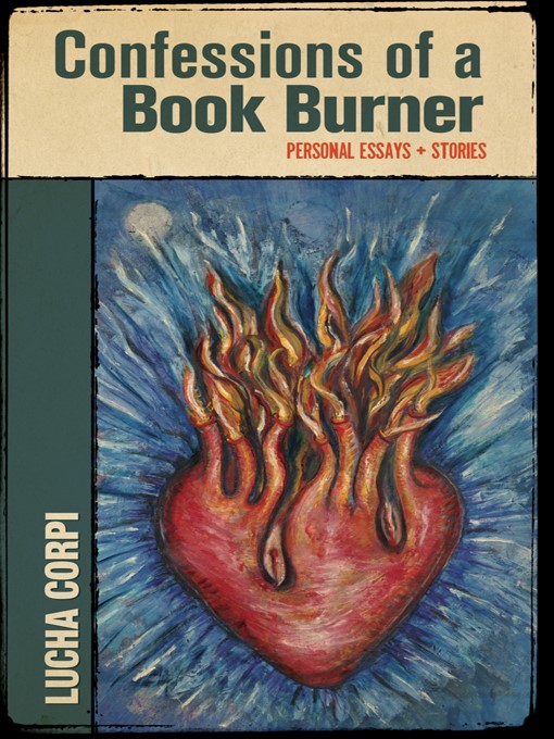 Title details for Confessions of a Book Burner by Lucha Corpi - Available